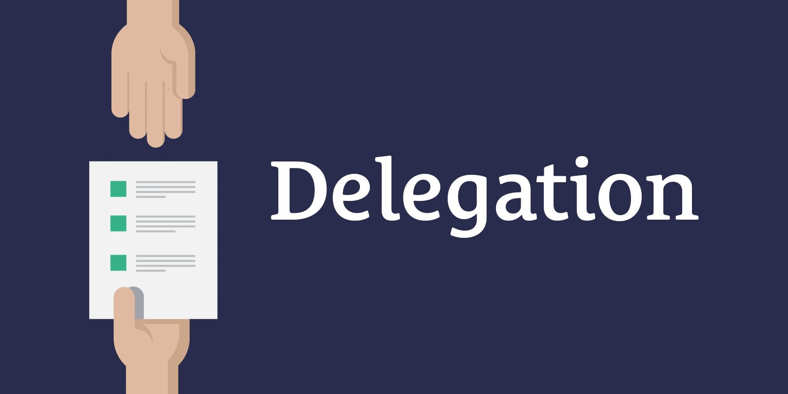 Delegation vs Assignment